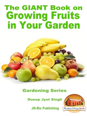 cover image of The Giant Book on Growing Fruits in Your Garden